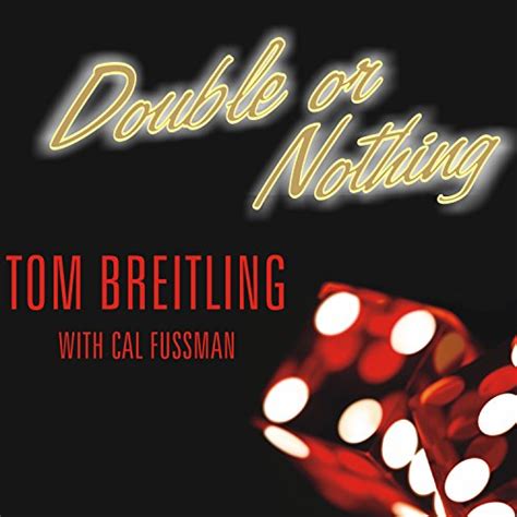 double or nothing tom breitling|Double or Nothing .